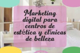 Marketing digital para centros de estética y clínicas de belleza